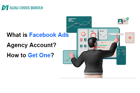 What is Facebook Ads Agency Account? How to Get One?