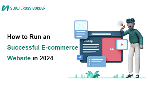 How to Run an Successful E-commerce Website in 2024(Beginner’s Guide)